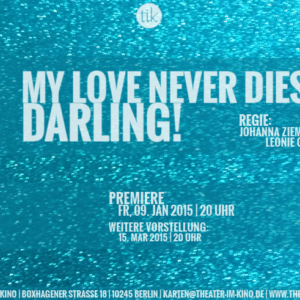 My love never dies, Darling!