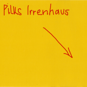 Mr. Pilks Irrenhaus