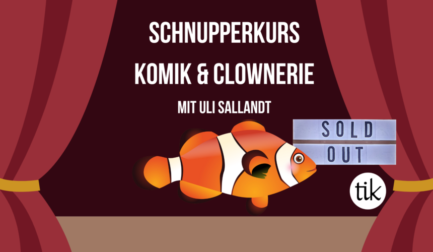 Schnupper-Workshop Komik & Clownerie +++ Sold out